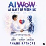AIWoW AI Ways of Working, Anand Rathore