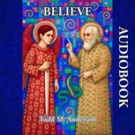 Believe, Todd M. Anderson