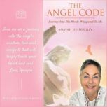 The Angel Code, Anayah Joi Holilly