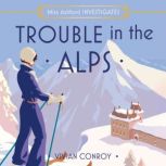 Trouble in the Alps, Vivian Conroy