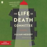 The Life or Death Committee, Jillian Medoff