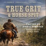 True Grit Horse Spit, Jody L. Burrage