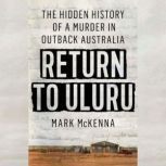 Return to Uluru, Mark McKenna