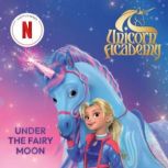 Unicorn Academy Under the Fairy Moon..., Random House
