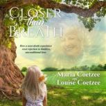 Closer than Breath, Maria Coetzee
