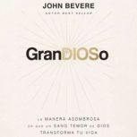 GranDIOSo, John Bevere