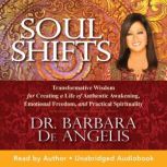 Soul Shifts, Dr. Barbara De Angelis