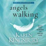 Angels Walking, Karen Kingsbury