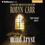 Mind Tryst, Robyn Carr