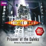 Doctor Who Prisoner Of The Daleks, Trevor Baxendale
