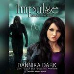 Impulse, Dannika Dark