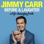 Before  Laughter, Jimmy Carr