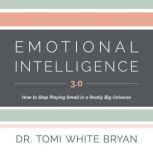 Emotional Intelligence 3.0, Dr. Tomi White Bryan