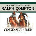 Vengeance Rider A Ralph Compton Novel by Joseph A. West, Ralph Compton