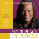 Your Place of Power, Michael Beckwith