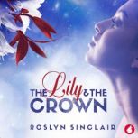The Lily and the Crown, Roslyn Sinclair
