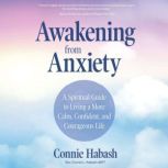 Awakening from Anxiety, Rev. Connie L. Habash, MA, LMFT