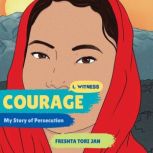 Courage My Story of Persecution, Freshta Tori Jan