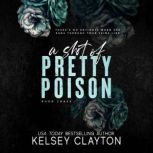 A Shot of Pretty Poison, Kelsey Clayton