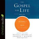 The Gospel & Work, Russell Moore