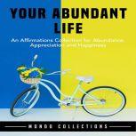 Your Abundant Life An Affirmations C..., Mondo Collections