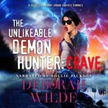 The Unlikeable Demon Hunter Crave, Deborah Wilde