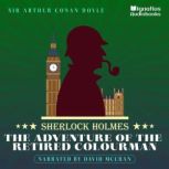 The Adventure of the Retired Colourma..., Sir Arthur Conan Doyle
