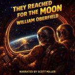 They Reached For the Moon, William Oberfield