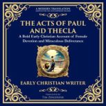 The Acts of Paul and Thecla, Anonymous  Early Christian Writer, 2nd Century CE