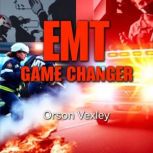 EMT Game Changer Transform Your Life..., Orson Vexley