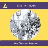 Little Idas Flowers, Hans Christian Andersen