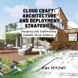 Cloud Craft Architecture and Deploym..., Alex Mitchell