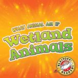 Wetlands Animals, Elizabeth Neuenfeldt