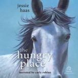 The Hungry Place, Jessie Haas
