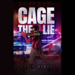 Cage the Lie, David Myers
