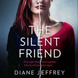 The Silent Friend, Diane Jeffrey