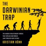 The Darwinian Trap, Kristian Ronn