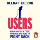 Users, Beeban Kidron