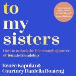 To My Sisters, Courtney Daniella Boateng