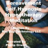 Bereavement Self Hypnosis Hypnotherap..., Key Guy Technology LLC