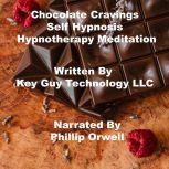 Chocolate Cravings Self Hypnosis Hypn..., Key Guy Technology LLC