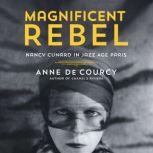 Magnificent Rebel, Anne de Courcy