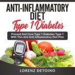 AntiInflammatory Diet for Type 1 Dia..., Lorenz Detoino