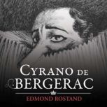 Cyrano de Bergerac A Play in Five Parts, Edmond Rostand