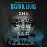 She Said, Three Said, David B. Lyons