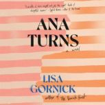 Ana Turns, Lisa Gornick