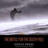 The Battle for the South Pole, Stefan Zweig
