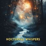 Nocturnal Whispers, Greg Cetus