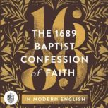 The 1689 Baptist Confession of Faith ..., Stan Reeves