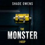 The Monster I Keep, Shade Owens